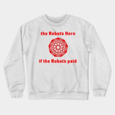 The Robots Here Crewneck Sweatshirt Official King Gizzard Merch