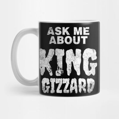 Ask Me About King Gizzard Mug Official King Gizzard Merch